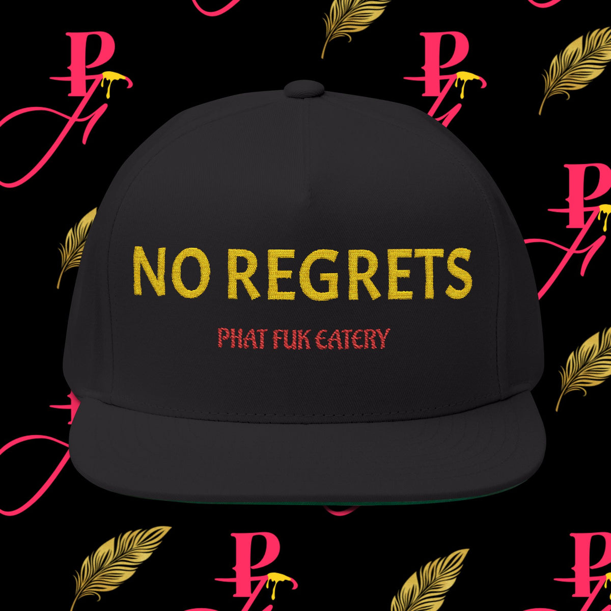 NO REGRETS Embroidered Flat Bill Cap | Phat Fuk Eatery Merchandise | A J Lea Designs Production