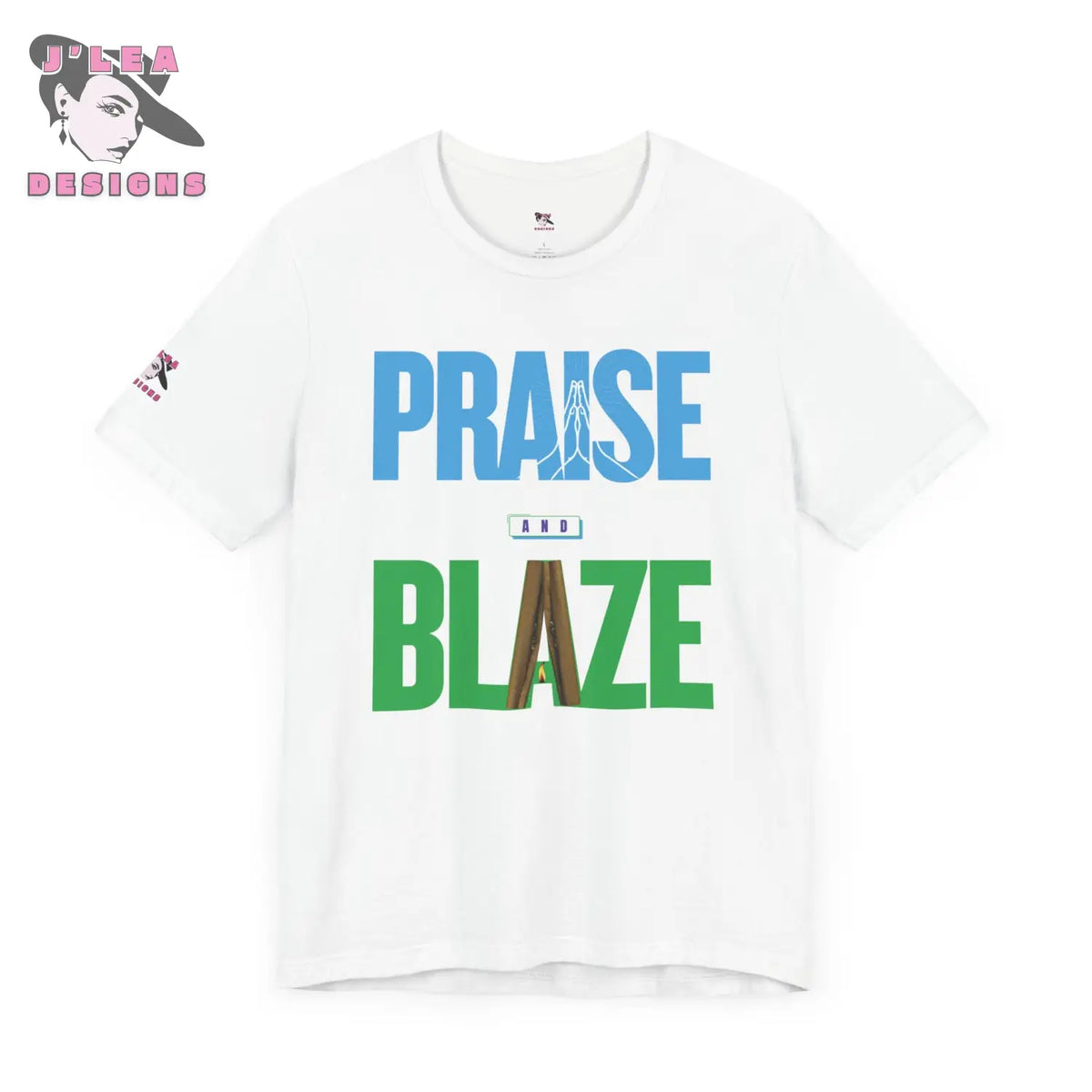 PRAISE and BLAZE | Adult Unisex Jersey Tee | Typography Design | 420 Statement Shirt - J'Lea Designs