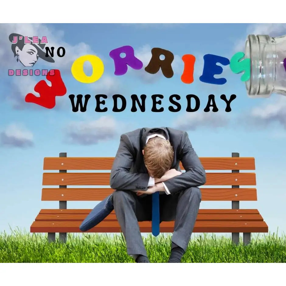 Worry Wednesday: Release the Worry, Reclaim the Mind | Themed | Webinar | Group | 1 Session - J'Lea Designs