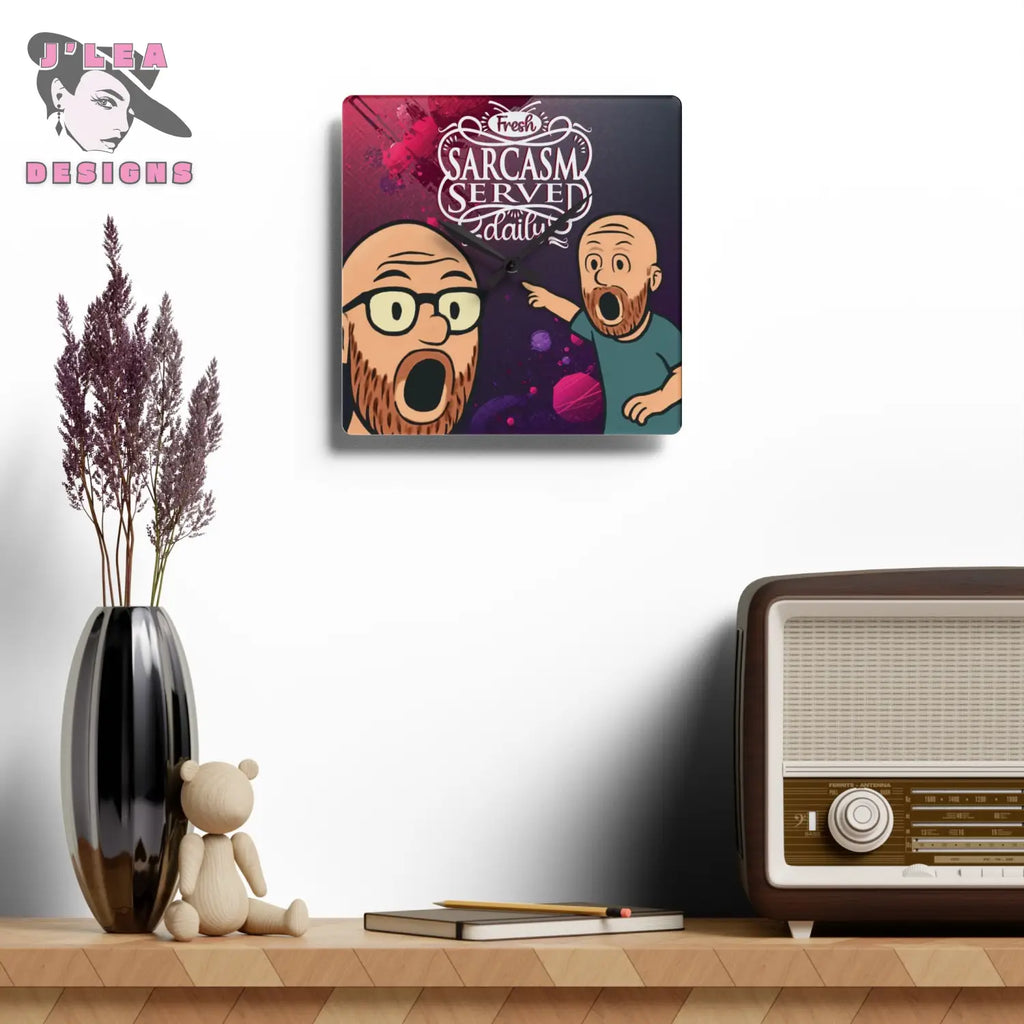 Fresh Sarcasm Served Daily Timekeeper by J Lea Designs | Square Acrylic Wall Clock - Jody Cunningham