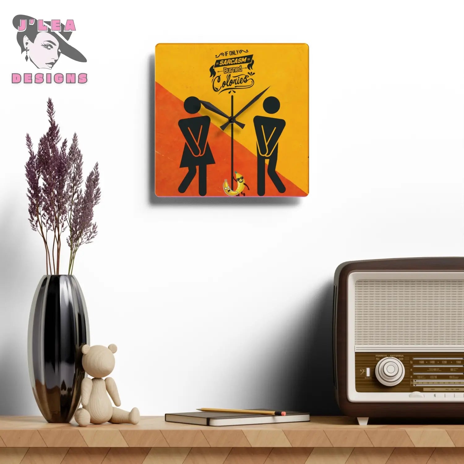 Sarcasm Burns Calories Timekeeper by J Lea Designs | Square Acrylic Wall Clock - Jody Cunningham