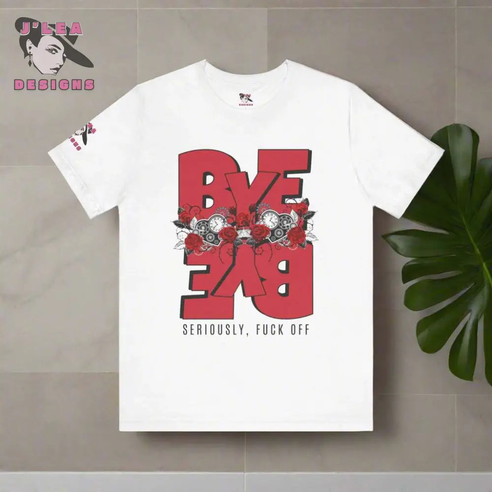 BYE-BYE | Adult Unisex Jersey Tee | Typography Design | Statement Shirt - J'Lea Designs