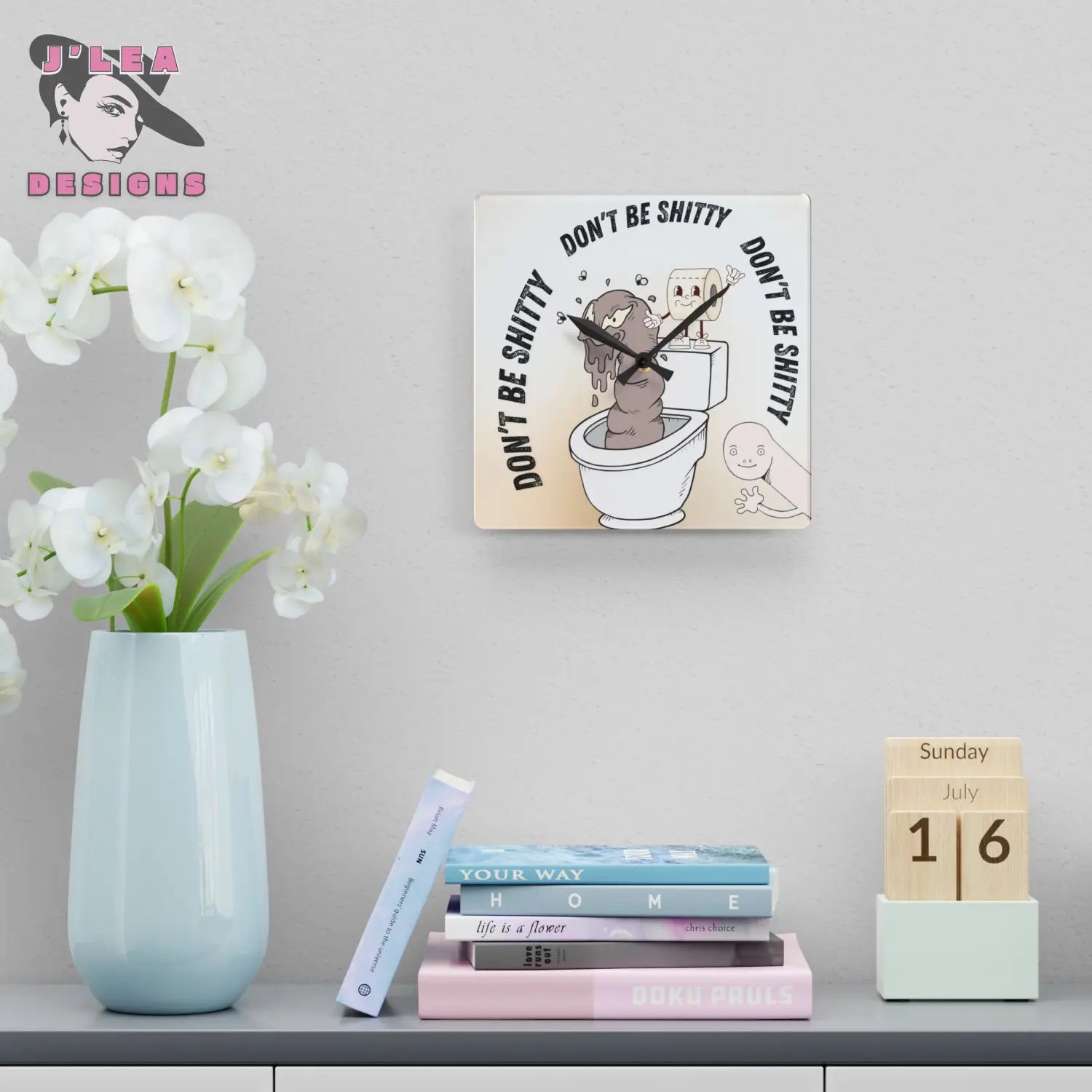 Don’t Be Shitty - Timekeeper by J’Lea Designs | Square Acrylic Wall Clock | Bathroom Humor Wall Art - 10.75’’ × 10.75’’