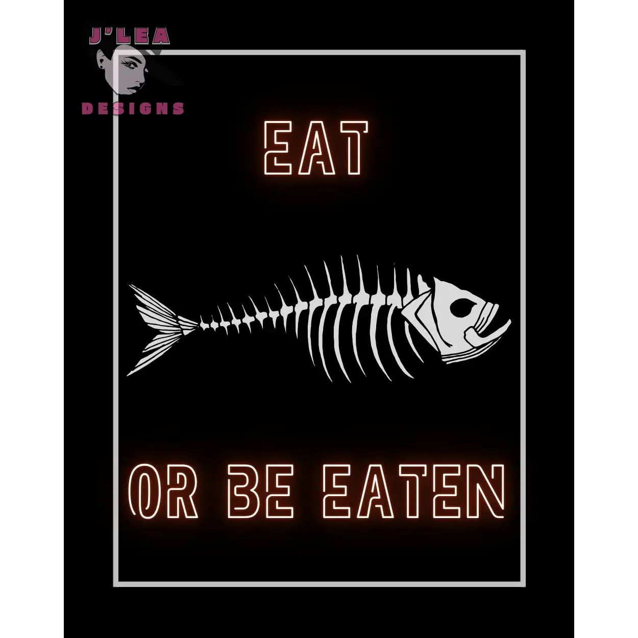 Eat or Be Eaten Downloadable Art Print - Download and Print Art