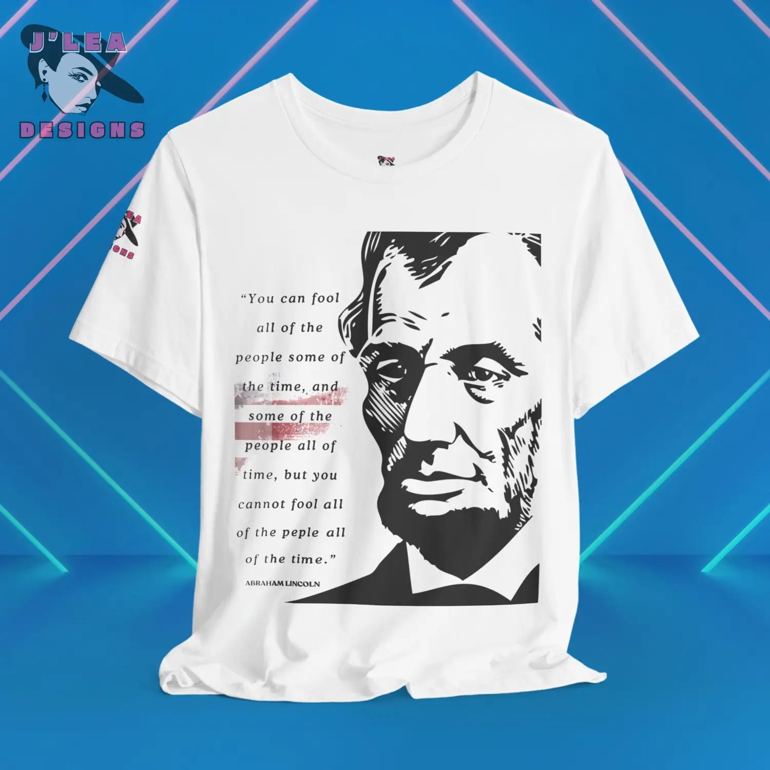 Fooling People - A Sobering Quote by Abraham Lincoln | J’Lea Designs | Adult Unisex Jersey Tee - White / XS - T-Shirt