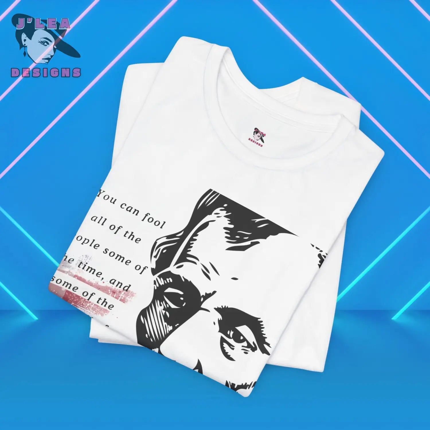 Fooling People - A Sobering Quote by Abraham Lincoln | J’Lea Designs | Adult Unisex Jersey Tee - T-Shirt