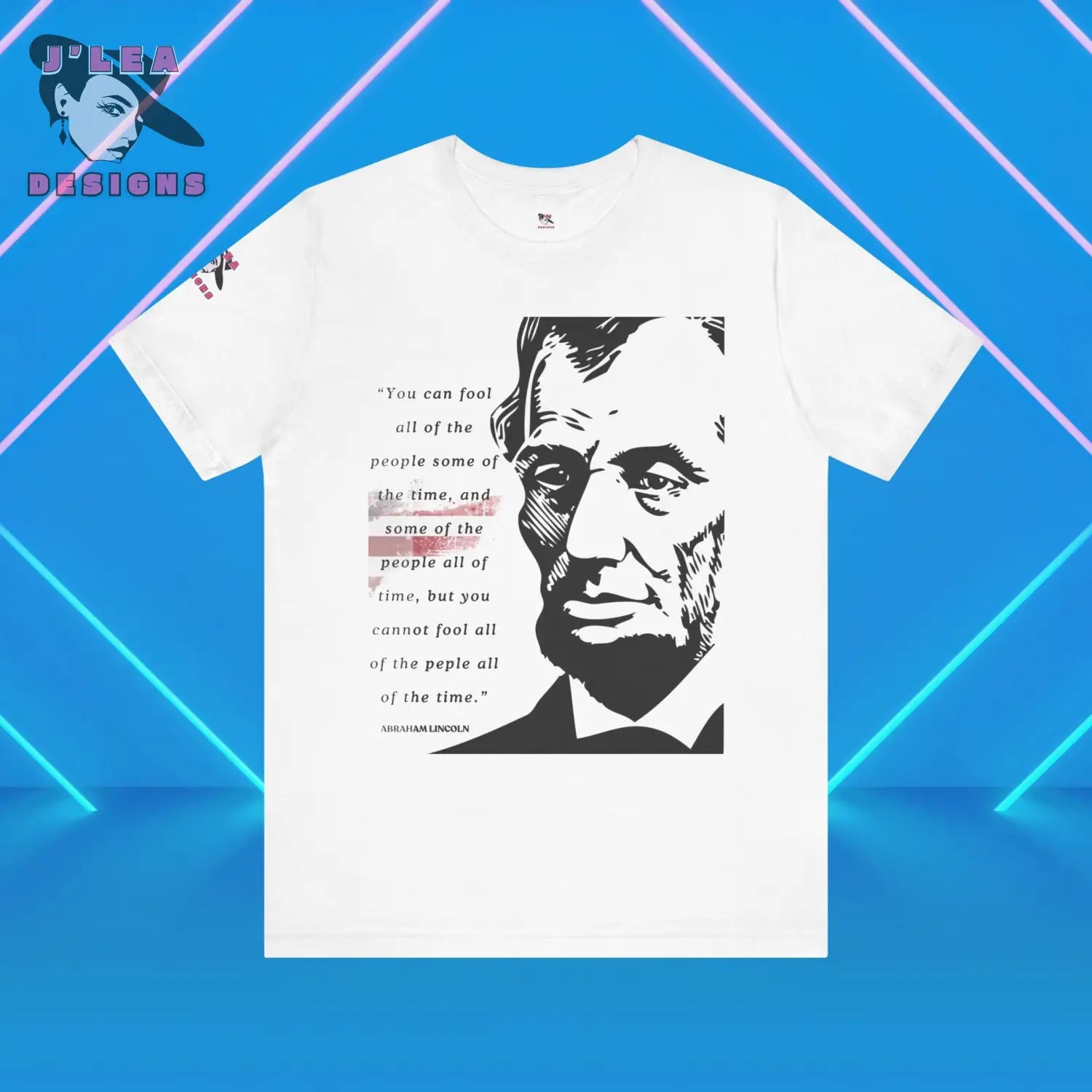 Fooling People - A Sobering Quote by Abraham Lincoln | J’Lea Designs | Adult Unisex Jersey Tee - T-Shirt