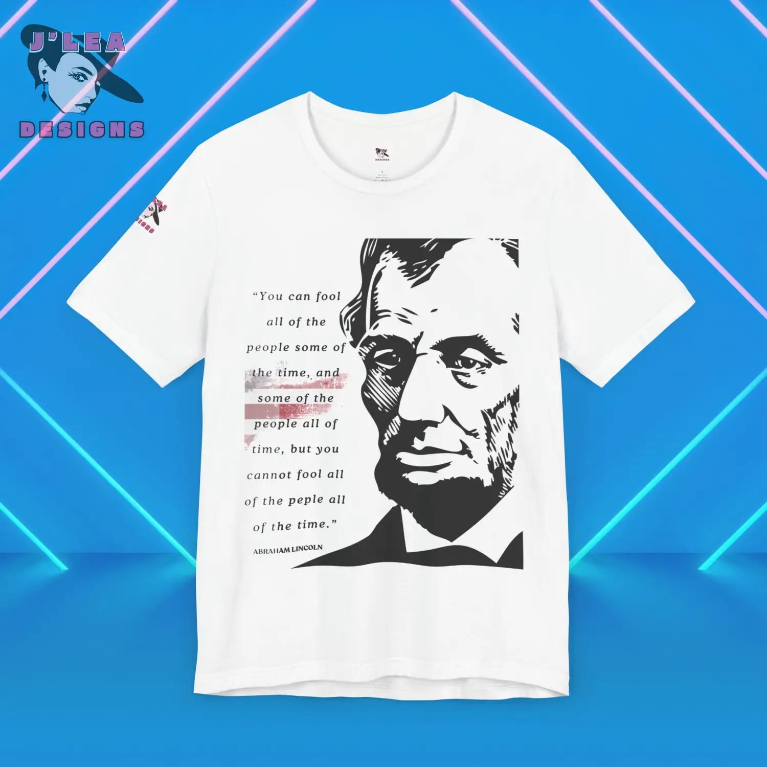Fooling People - A Sobering Quote by Abraham Lincoln | J’Lea Designs | Adult Unisex Jersey Tee - T-Shirt