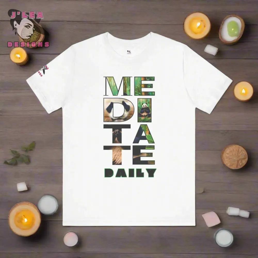 MEDITATE DAILY | Adult Unisex Jersey Tee | Panda Design | Typography | Statement Shirt - J'Lea Designs