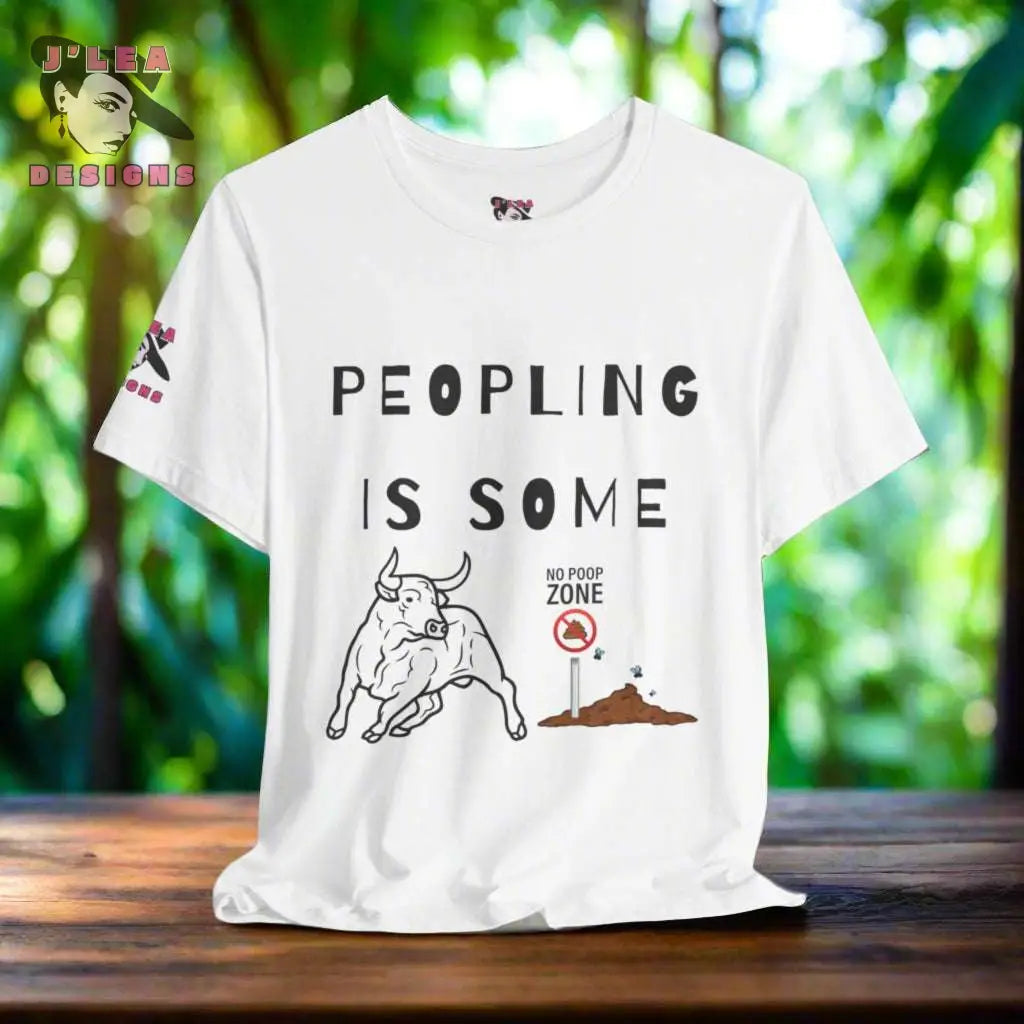 PEOPLING IS SOME BULLSHIT | Adult Unisex Jersey Tee | Humorous Typography Design | Statement Shirt - J'Lea Designs