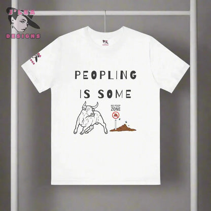 PEOPLING IS SOME BULLSHIT | Adult Unisex Jersey Tee | Humorous Typography Design | Statement Shirt - J'Lea Designs