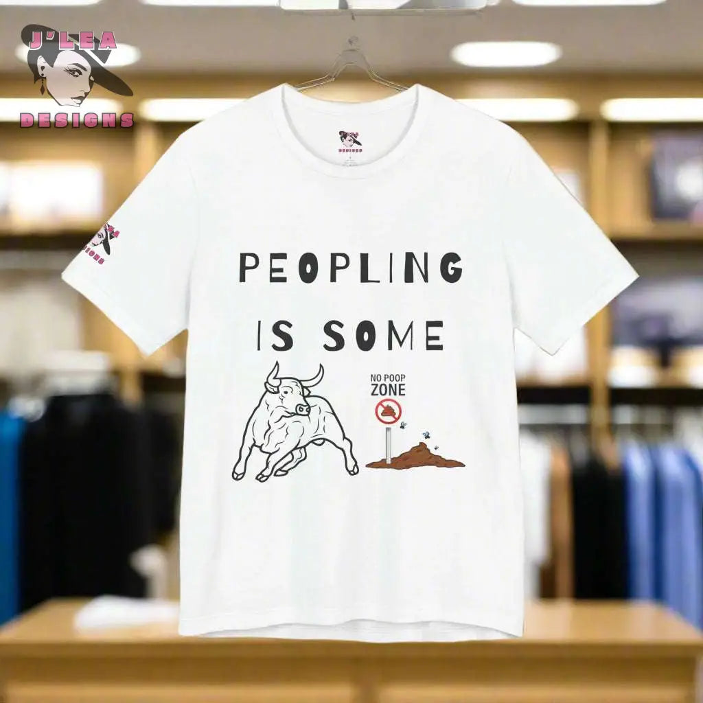 PEOPLING IS SOME BULLSHIT | Adult Unisex Jersey Tee | Humorous Typography Design | Statement Shirt - J'Lea Designs