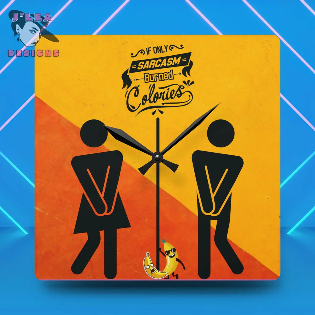 Sarcasm Burns Calories - Timekeeper by J’Lea Designs | Abstract Wall Clock for Soulful Spaces - 10.75’’ × 10.75’’