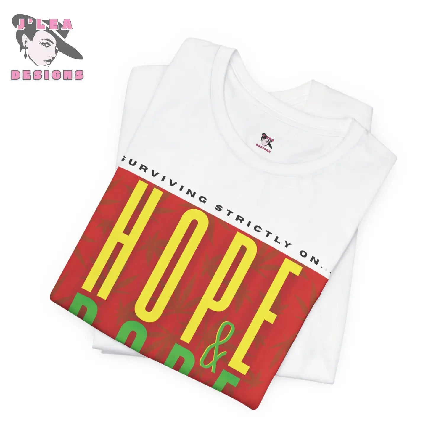SURVIVING STRICTLY ON HOPE & DOPE Adult Unisex Jersey Tee | 420 | Statement Shirt - J'Lea Designs