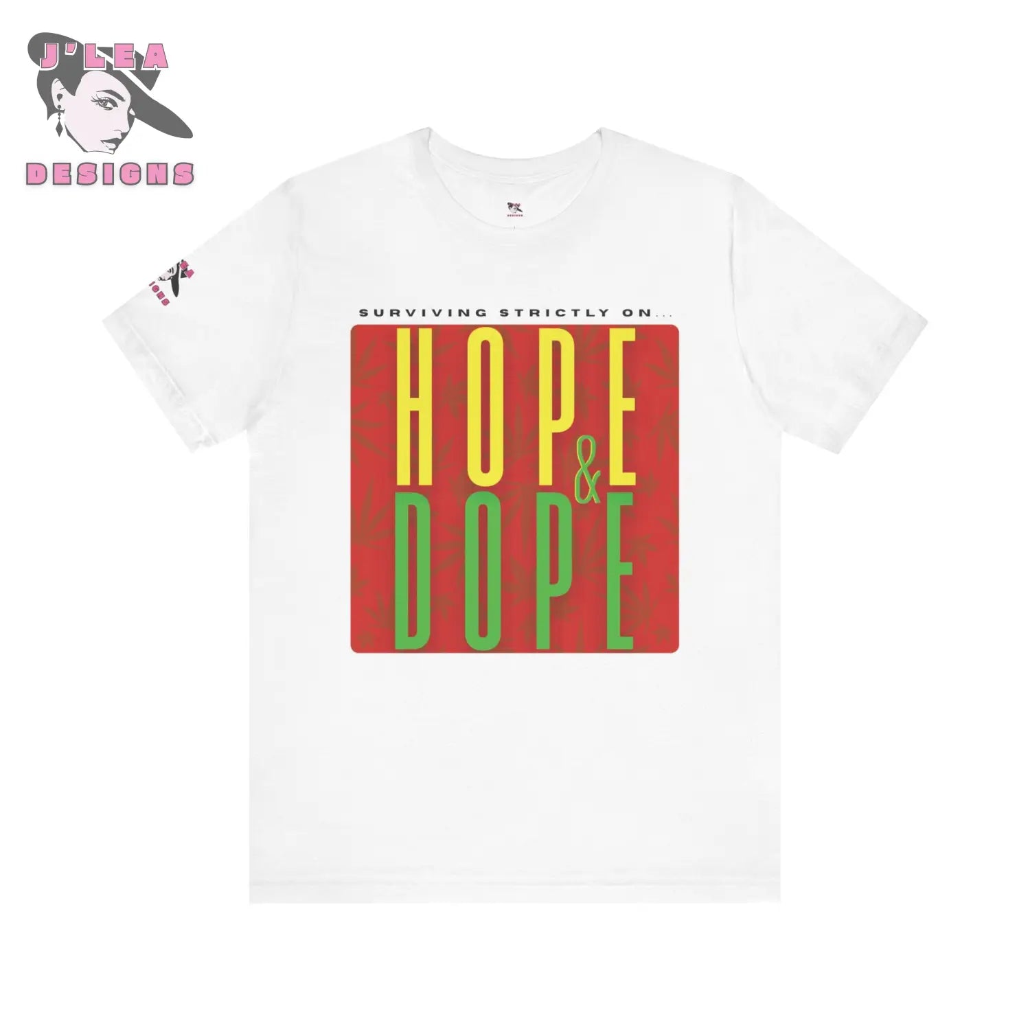 SURVIVING STRICTLY ON HOPE & DOPE Adult Unisex Jersey Tee | 420 | Statement Shirt - J'Lea Designs