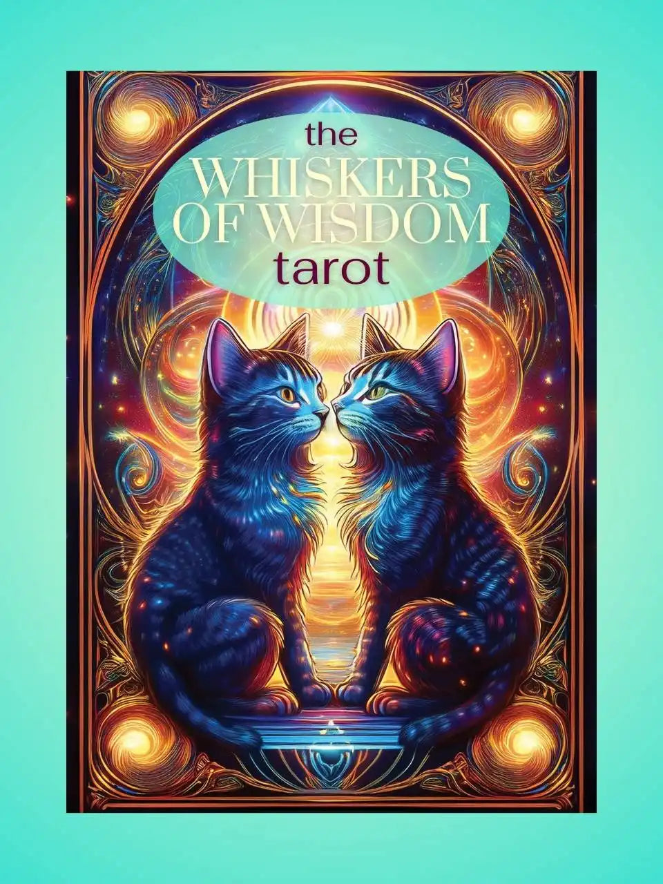 Graphic Design image by J'Lea Designs featuring 2 cats mirroring one another with a glowing cosmic background (created by AI) with a turquoise bubble featuring the words the Whiskers of Wisdom Tarot.